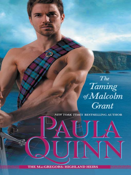 Title details for The Taming of Malcolm Grant by Paula Quinn - Wait list